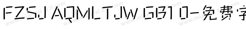 FZSJ AQMLTJW GB1 0字体转换